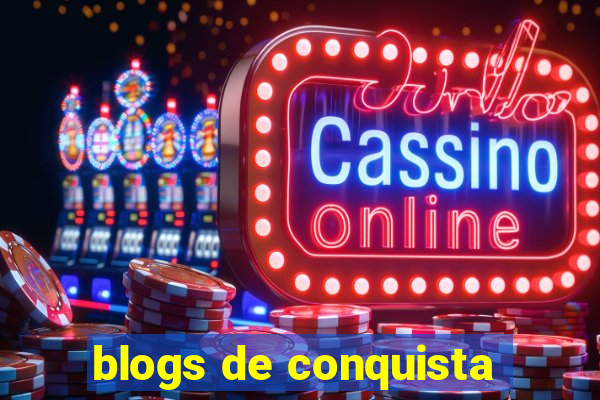 blogs de conquista